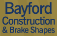 Bayford Construction and Brake Shapes